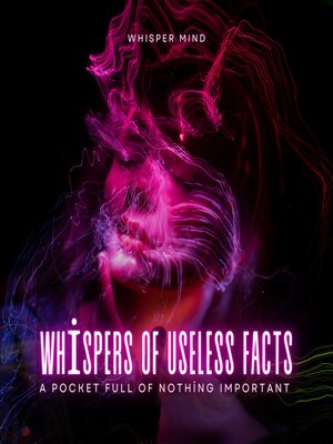 cover image of Whispers of Useless Facts